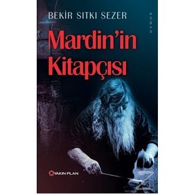 Mardin’in Kitapçısı - Bekir Sıtkı Sezer
