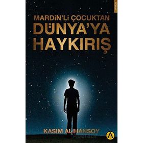 Mardinli Çocuktan Dünyaya Haykırış Kasım Alihansoy Ares Yayınları