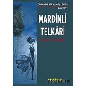 MARDINLI TELKARI ZAMANSIZ BIR AŞK ÜÇLEMESİ 2. KITAP - ORHAN TEOMAN ÖZDEMİR