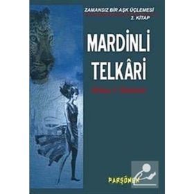 MARDINLI TELKARI ZAMANSIZ BIR AŞK ÜÇLEMESİ 2. KITAP - ORHAN TEOMAN ÖZDEMİR