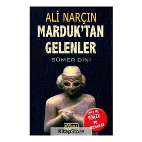 Marduk'tan Gelenler - Ali Narçın