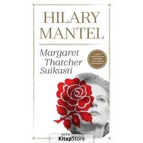 Margaret Thatcher Suikasti - Hilary Mantel