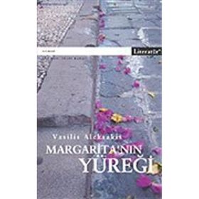 MARGARİTA'NIN YÜREĞİ EKSIK CÜMLENİN İZİNDE BIR AŞK YOLCULUĞU... - VASILIS ALEKSAKIS