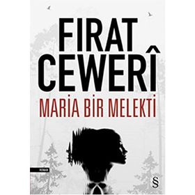 Maria Bir Melekti - Fırat Ceweri