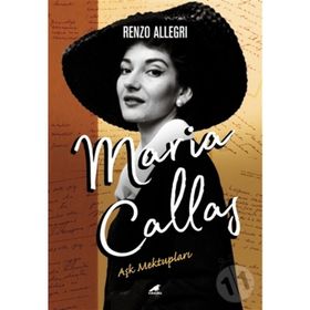 Maria Callas Aşk Mektupları Renzo Allegri Pegasus Yayınları