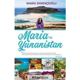 Maria ile Yunanistan - Maria Ekmekçioğlu