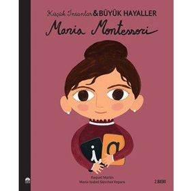 Maria Montessori - Küçük İnsanlar Büyük Hayaller - 9786254481277