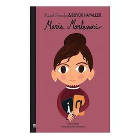 Maria Montessori - Küçük İnsanlar Büyük Hayaller - 9786254481277