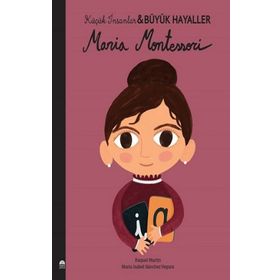 Maria Montessori - Küçük İnsanlar Büyük Hayaller - 9786254481277