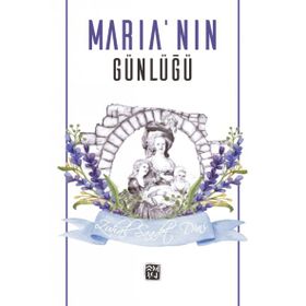 Maria`nın Günlüğü Zuhal Saadet Dinç