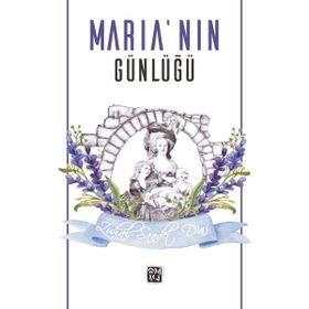 Maria`nın Günlüğü Zuhal Saadet Dinç