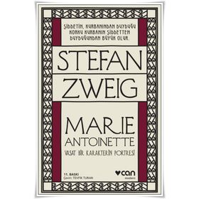 MARIE ANTOINETTE VASAT BIR KARAKTERIN PORTRESI - STEFAN ZWEIG