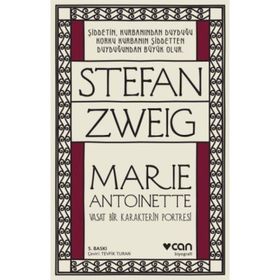 MARIE ANTOINETTE VASAT BIR KARAKTERIN PORTRESI - STEFAN ZWEIG