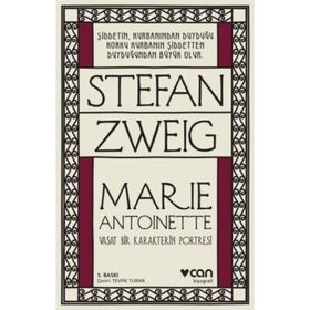 MARIE ANTOINETTE VASAT BIR KARAKTERIN PORTRESI - STEFAN ZWEIG
