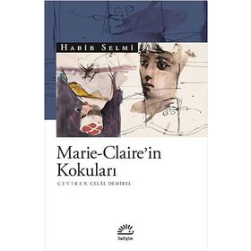 Marie Claire'in Kokuları - Habib Selmi