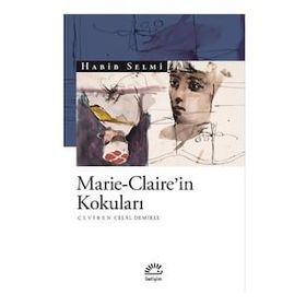 Marie Claire'in Kokuları - Habib Selmi
