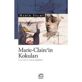 Marie Claire'in Kokuları - Habib Selmi