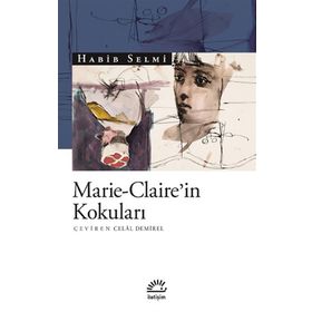 Marie Claire'in Kokuları - Habib Selmi