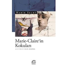 Marie Claire'in Kokuları - Habib Selmi