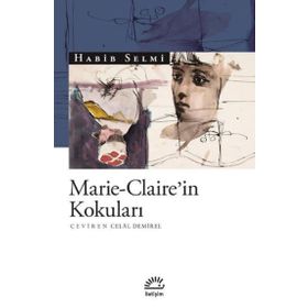 Marie Claire'in Kokuları - Habib Selmi