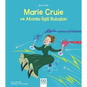 Marie Cruie ve Atomla İlgili Buluşları - Altea Villa