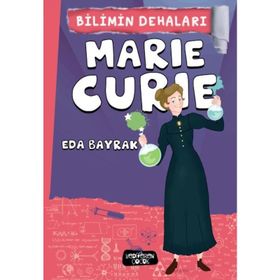 Marie Curie - Bilimin Dehaları - Eda Bayrak