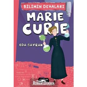 Marie Curie - Bilimin Dehaları - Eda Bayrak