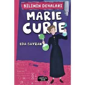 Marie Curie - Bilimin Dehaları - Eda Bayrak