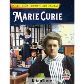 Marie Curie - Dünyayı Değiştiren Muhteşem İnsanlar - kollektif