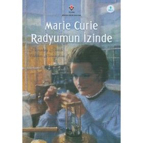 Marie Curie Radyumun İzinde - Beverley Birch