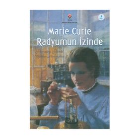 Marie Curie Radyumun İzinde - Beverley Birch