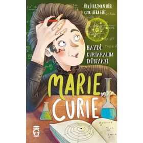 Marie Curie - Ülkü Hazman Hür