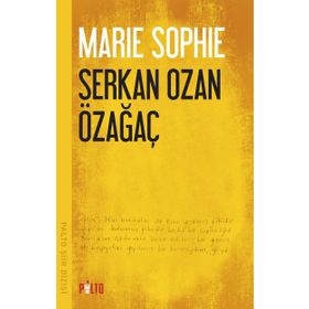 MARIE SOPHIE - SERKAN OZAN ÖZAĞAÇ