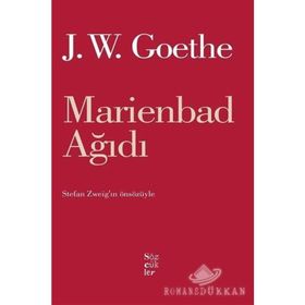 MARIENBAD AĞIDI - JOHANN WOLFGANG VON GOETHE