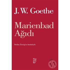MARIENBAD AĞIDI - JOHANN WOLFGANG VON GOETHE