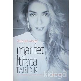 Marifet İltifata Tabidir - Yeliz Bek Atalay