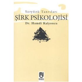 Marifet Yayınları Yeryüzü Tanrıları Şirk Psikolojisi