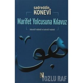 MARIFET YOLCUSUNA KILAVUZ - SADREDDIN KONEVÎ