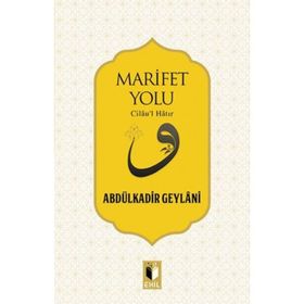 Marifet Yolu - Gavs-ı Azam Seyyid Abdülkadir Geylani