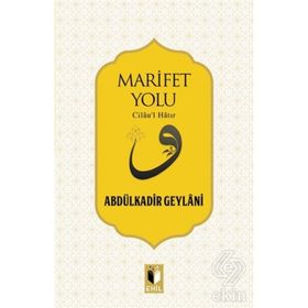 Marifet Yolu - Gavs-ı Azam Seyyid Abdülkadir Geylani