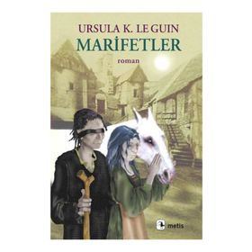 MARIFETLER - URSULA KROEBER LE GUIN (URSULA K. LEGUIN)