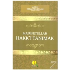 Marifetullah Hakkı Tanımak - Abdülkadir Geylani