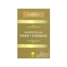Marifetullah Hakkı Tanımak - Abdülkadir Geylani