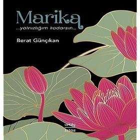 Marika Yalnızlığım Kadarsın - Berat Günçıkan