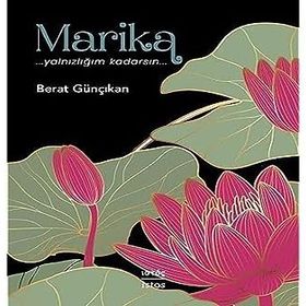 Marika Yalnızlığım Kadarsın - Berat Günçıkan