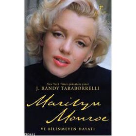 MARILYN MONROE VE BILINMEYEN HAYATI - J. RANDY TARABORRELLI