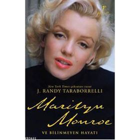 MARILYN MONROE VE BILINMEYEN HAYATI - J. RANDY TARABORRELLI