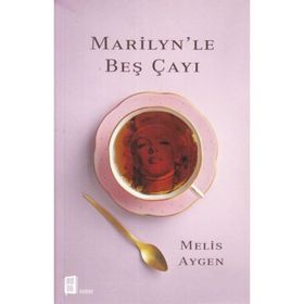 Marilyn’Le Beş Çayı - Melis Aygen
