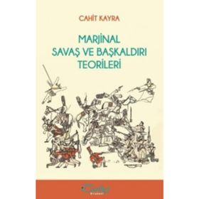 Marjinal Savaş ve Başkaldırı Teorileri - Cahit Kaya