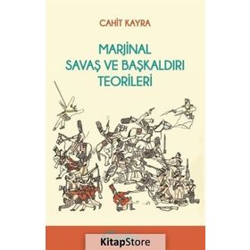 Marjinal Savaş ve Başkaldırı Teorileri - Cahit Kaya